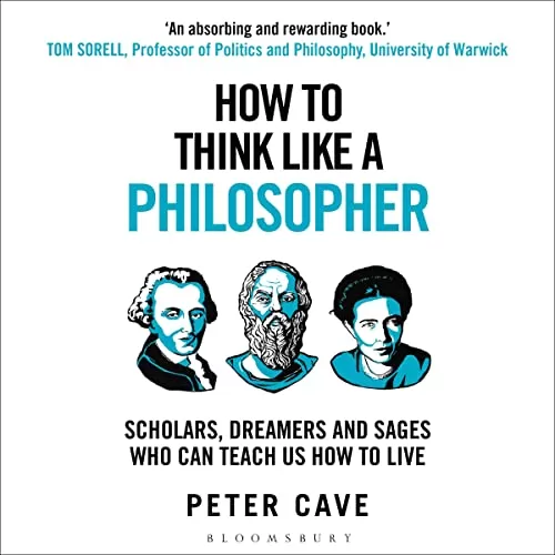 How to Think Like a Philosopher By Peter Cave