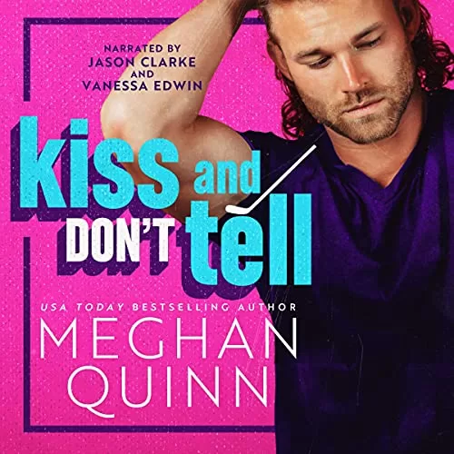 Kiss and Don't Tell By Meghan Quinn