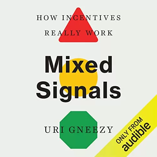 Mixed Signals By Uri Gneezy