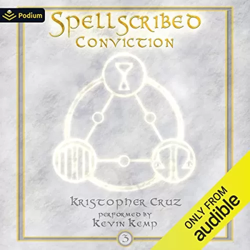 Spellscribed: Conviction By Kristopher Cruz