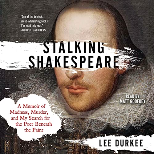 Stalking Shakespeare By Lee Durkee