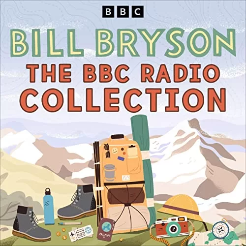 The Bill Bryson BBC Radio Collection By Bill Bryson