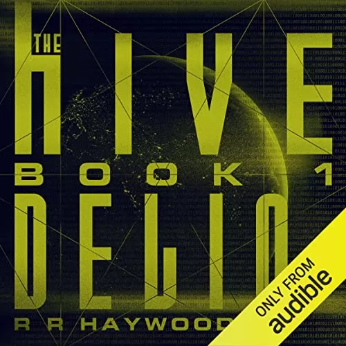 The Hive: Book 1: DELIO By R. R. Haywood