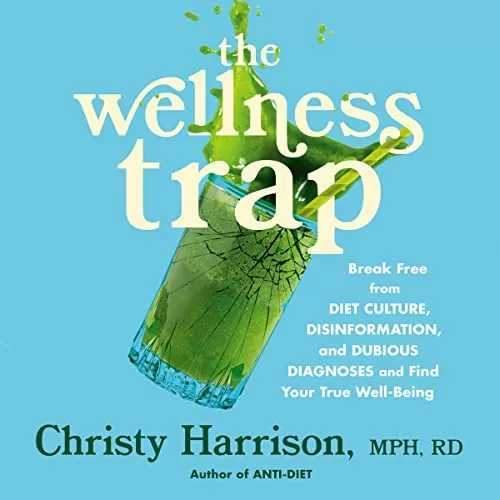 The Wellness Trap By Christy Harrison