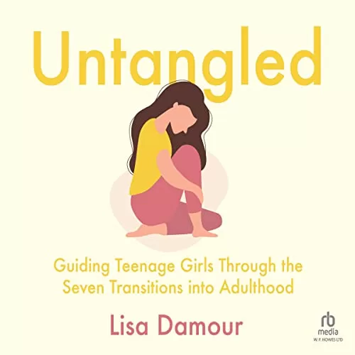 Untangled By Lisa Damour