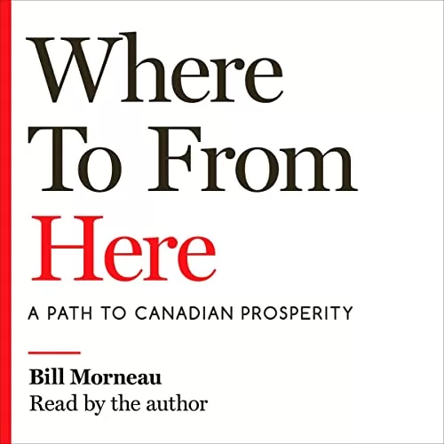 Where to from Here By Bill Morneau