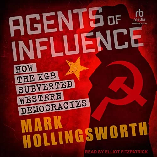 Agents of Influence By Mark Hollingsworth