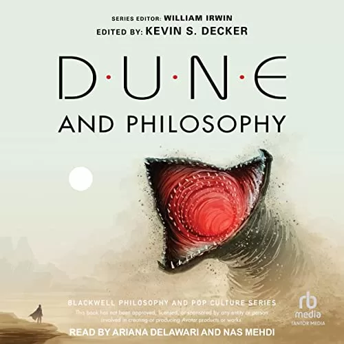 Dune and Philosophy By Kevin S. Decker