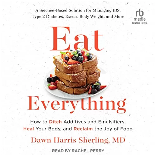 Eat Everything By Dawn Harris Sherling MD