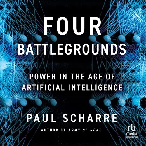 Four Battlegrounds By Paul Scharre