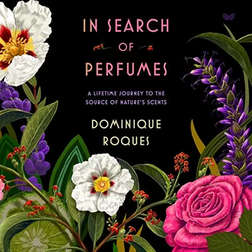 In Search of Perfumes By Dominique Roques