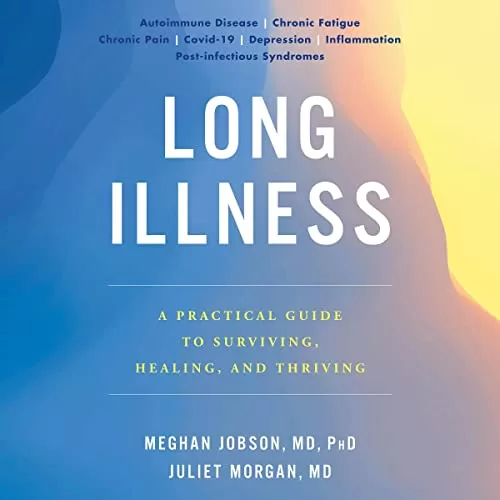 Long Illness By Meghan Jobson MD PhD, Juliet Morgan MD