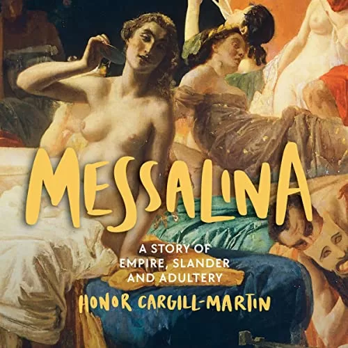 Messalina By Honor Cargill-Martin