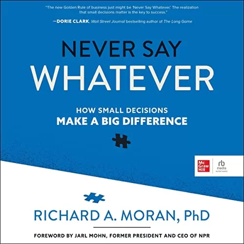 Never Say Whatever By Richard A. Moran