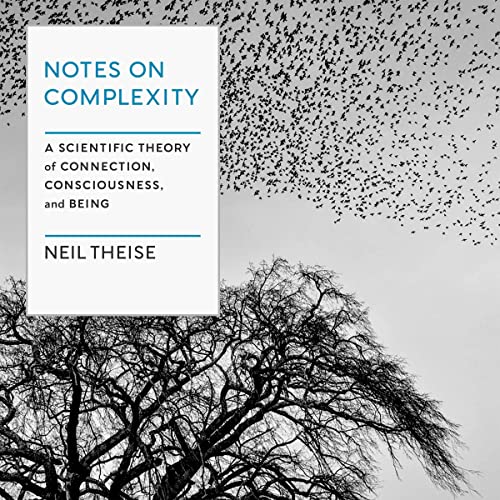Notes on Complexity By Neil Theise