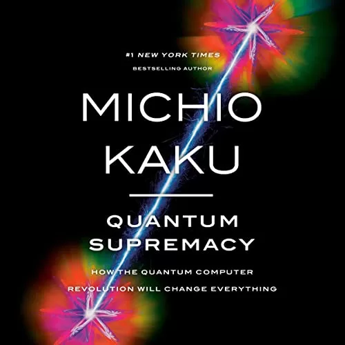 Quantum Supremacy By Michio Kaku