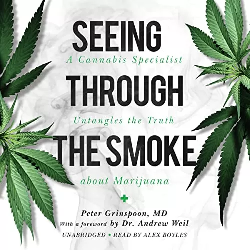 Seeing Through the Smoke By Peter Grinspoon MD