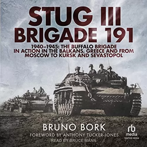 StuG III Brigade 191, 1940-1945 By Bruno Bork