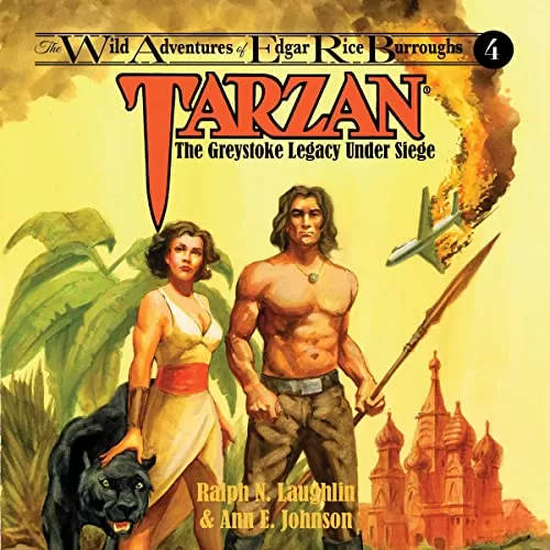 Tarzan: The Greystoke Legacy Under Siege By Ralph Laughlin, Ann E. Robinson