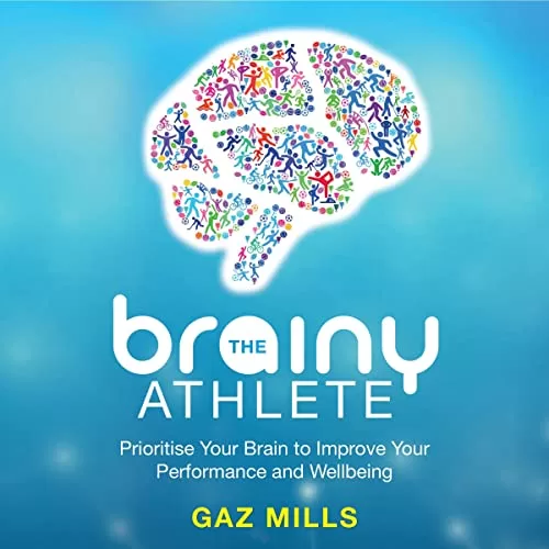 The Brainy Athlete By Gaz Mills