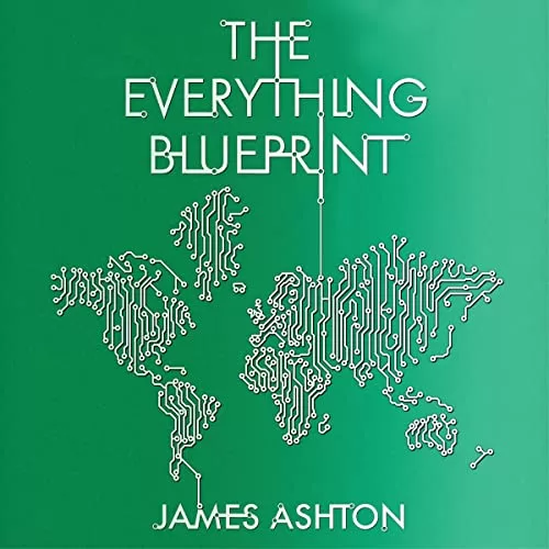 The Everything Blueprint By James Ashton