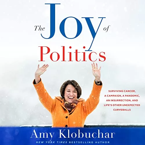The Joy of Politics By Amy Klobuchar