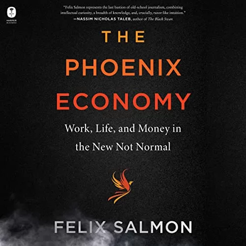 The Phoenix Economy By Felix Salmon