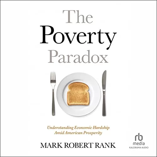 The Poverty Paradox By Mark Robert Rank