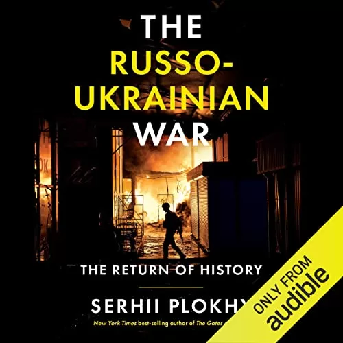 The Russo-Ukrainian War By Serhii Plokhy