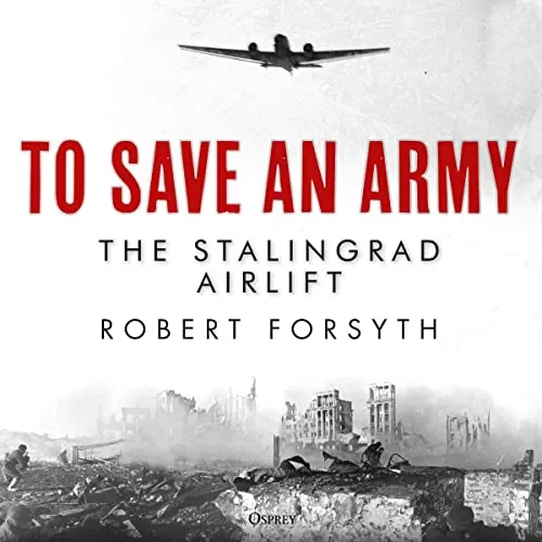 To Save an Army By Robert Forsyth