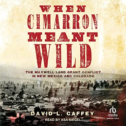 When Cimarron Meant Wild By David L. Caffey