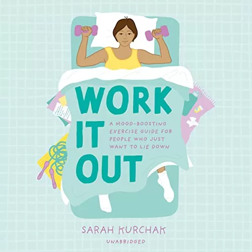 Work It Out By Sarah Kurchak