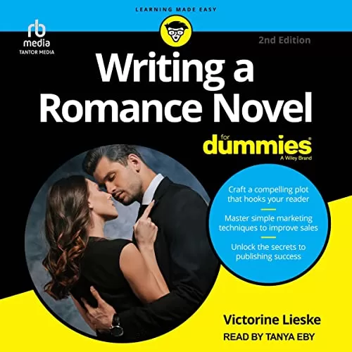 Writing a Romance Novel for Dummies (2nd Edition) By Victorine Lieske