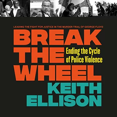 Break the Wheel By Keith Ellison