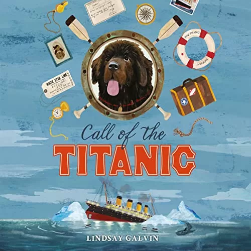 Call of the Titanic By Lindsay Galvin