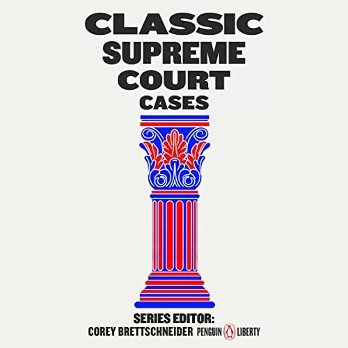 Classic Supreme Court Cases By Corey Brettschneider