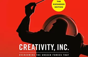 Creativity, Inc. (The Expanded Edition) By Ed Catmull