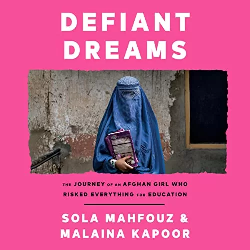 Defiant Dreams By Sola Mahfouz, Malaina Kapoor