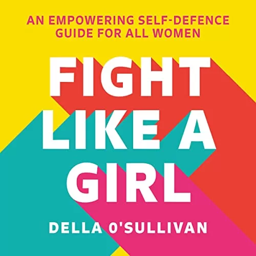 Fight Like a Girl By Della O’Sullivan