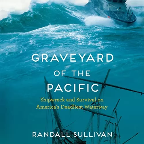 Graveyard of the Pacific By Randall Sullivan