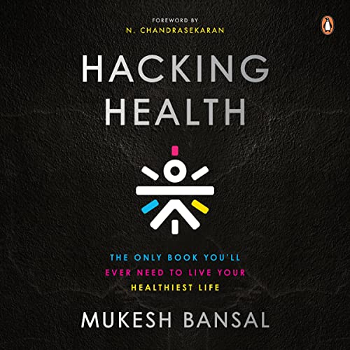 Hacking Health By Mukesh Bansal