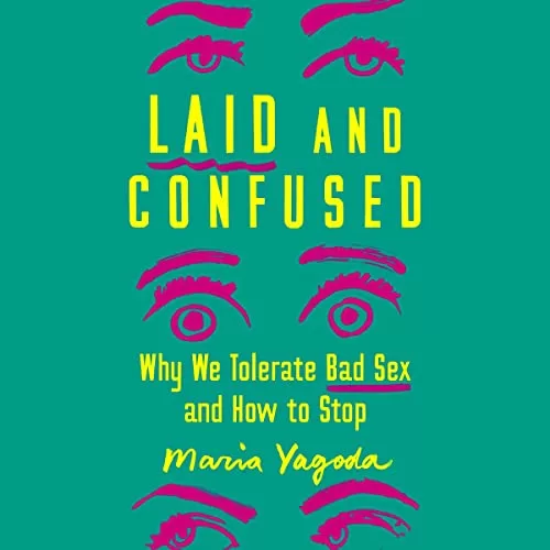 Laid and Confused By Maria Yagoda