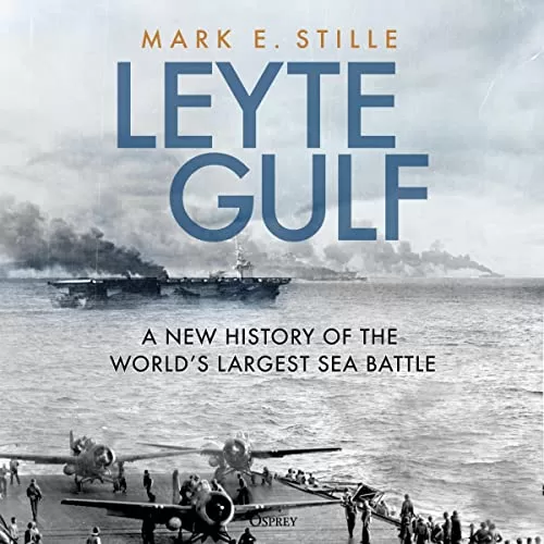 Leyte Gulf By Mark E. Stille