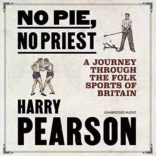 No Pie, No Priest By Harry Pearson