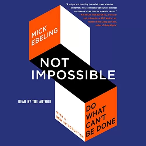 Not Impossible By Mick Ebeling