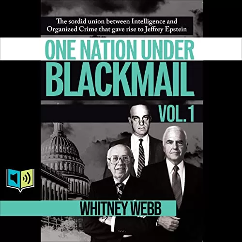 One Nation Under Blackmail, Vol. 1 By Whitney Alyse Webb