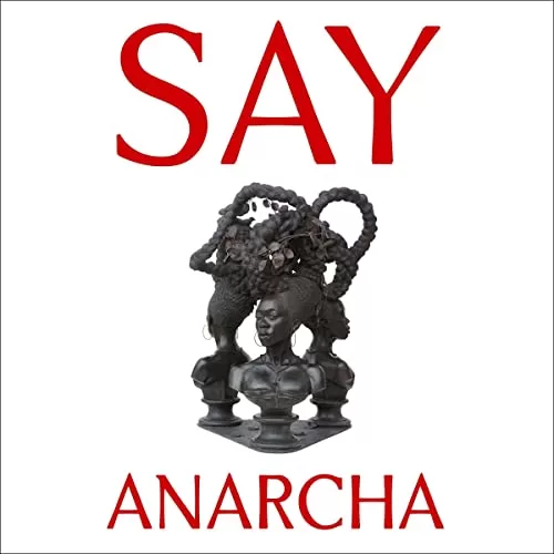 Say Anarcha By J. C. Hallman