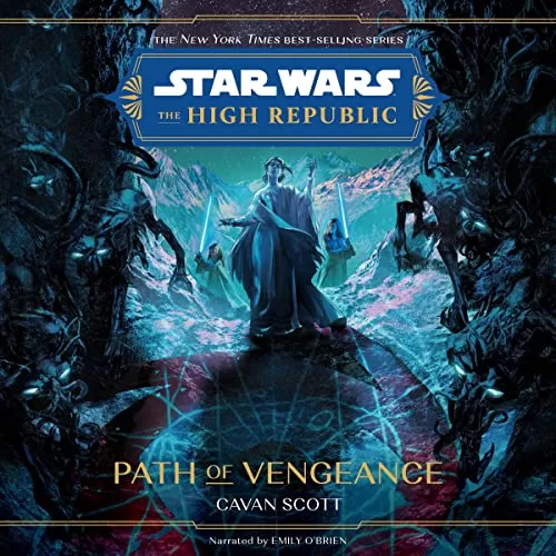 Star Wars The High Republic Path of Vengeance By Cavan Scott