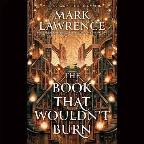 The Book That Wouldn't Burn By Mark Lawrence