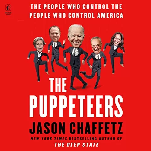 The Puppeteers By Jason Chaffetz